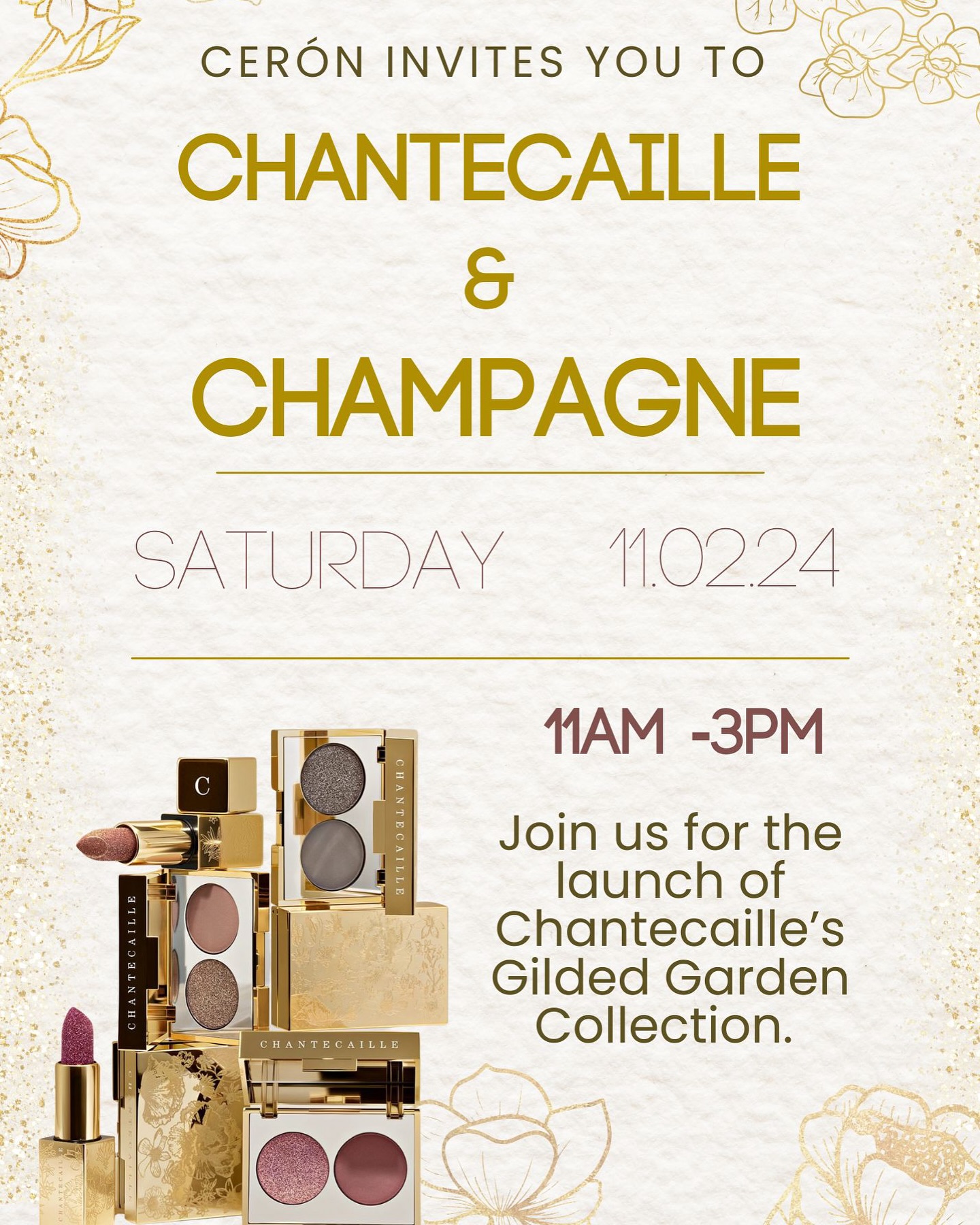 Celebrate the launch of @chantecaille’s Gilded Garden Collection at Cerón in @hp_village! ✨
Join us Saturday, November 2, 2024 from 11AM to 3PM. 
 Consult with one of our beauty Experts for any Chantecaille products while enjoying a glass of champagne. 🥂
Receive gift with every chantecaille purchase. 🛍️